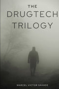 The DrugTech Trilogy - Gripping Medical Thriller Collection