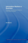 Information Warfare in Business: Strategies of Control and Resistance