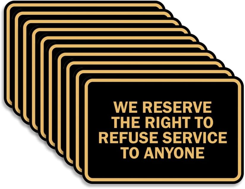 Classic Framed We Reserve The Right To Refuse Service Signs