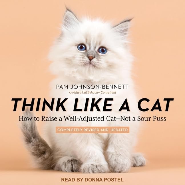 Think Like a Cat: A Guide to Raising a Happy Feline Friend