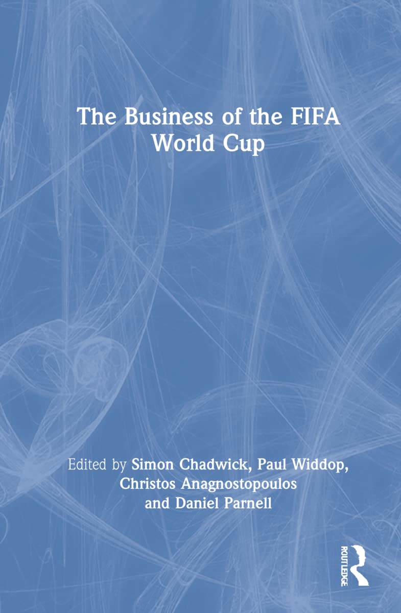 The Business of the FIFA World Cup: Insights and Analysis