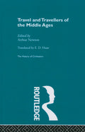 Travel and Travellers of the Middle Ages: A Comprehensive Guide