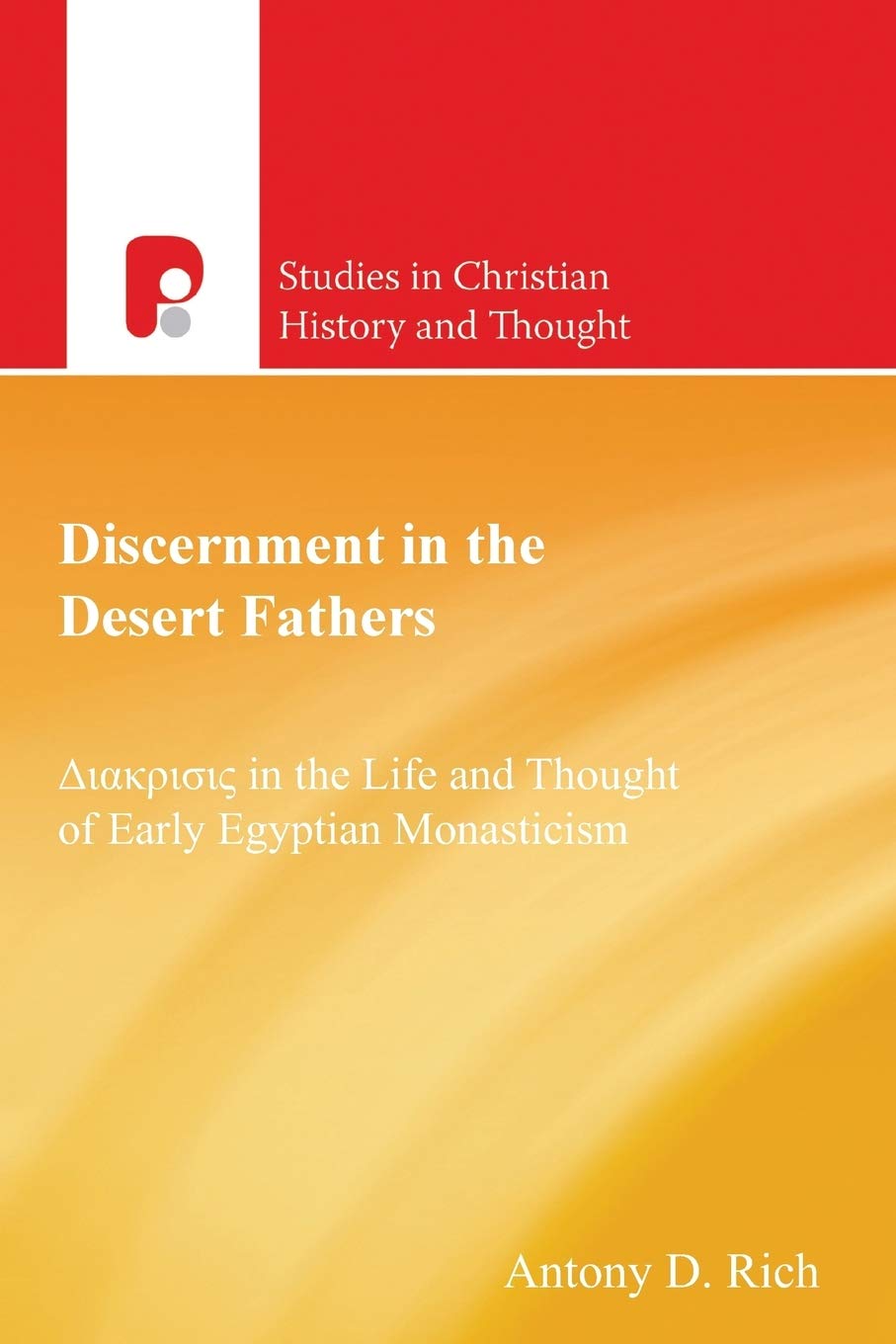 Discernment in the Desert Fathers: Diakrisis Explored in Depth