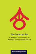 The Smart of Art Hardcover Book - A New Art Consciousness