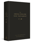 Greek-English New Testament: Tyndale House & ESV - Parallel Text