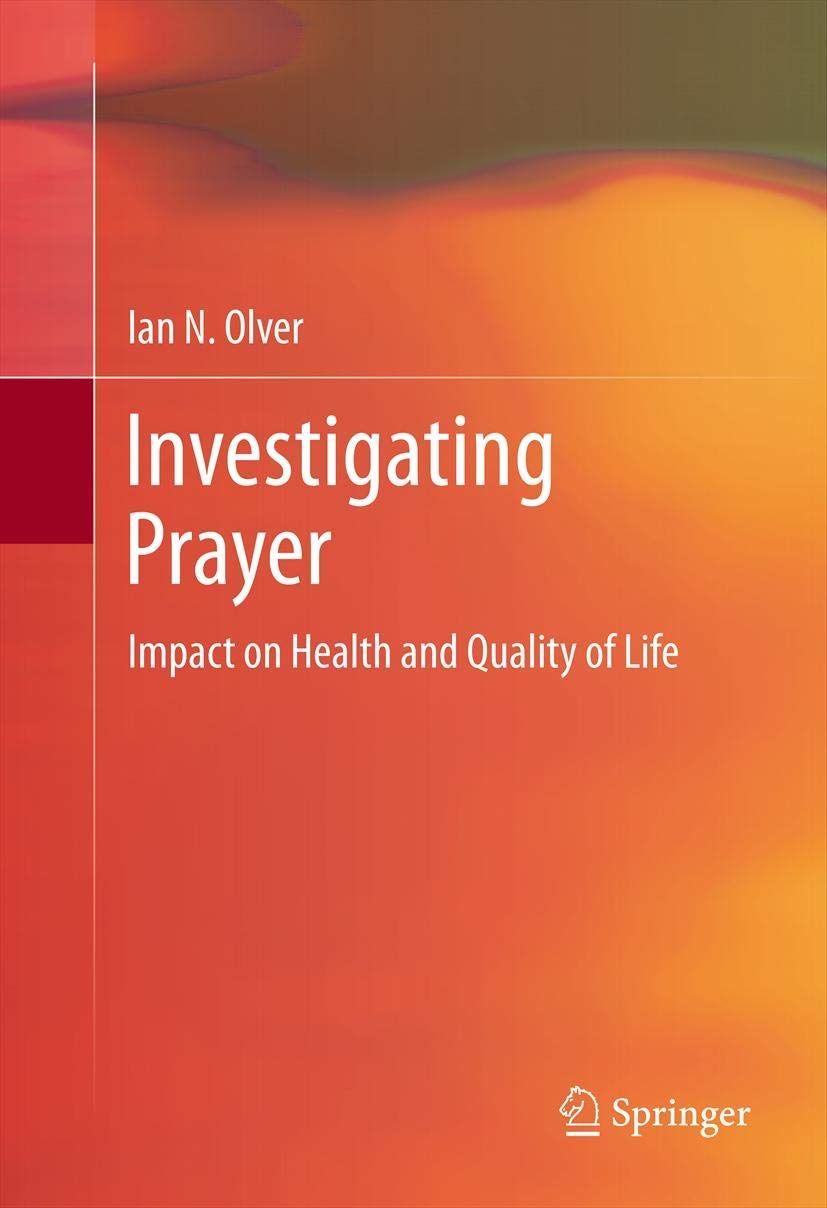 Investigating Prayer: Impact on Health and Quality of Life Review