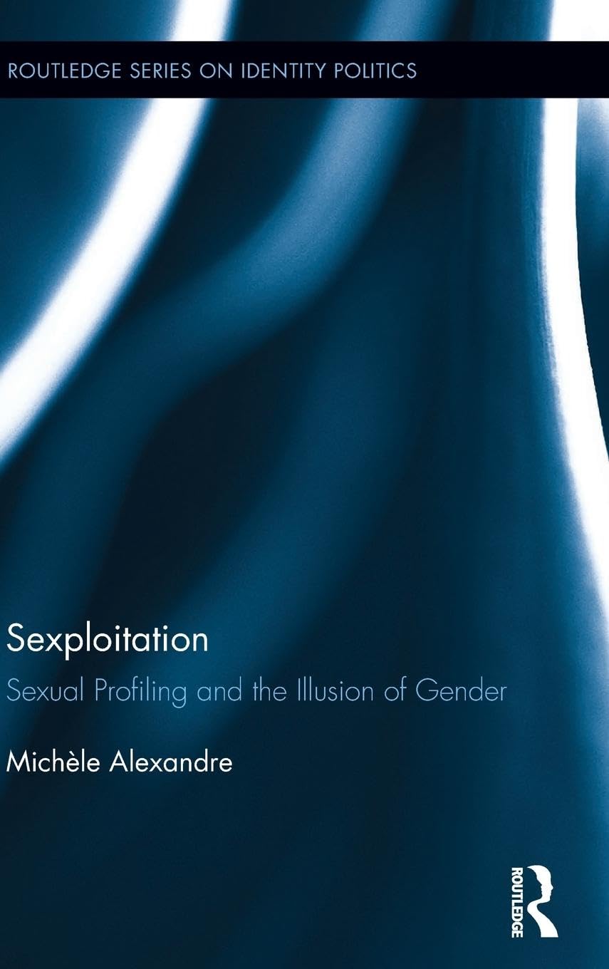 Sexploitation: A Critical Examination of Identity Politics in Society