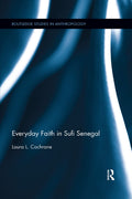 Everyday Faith in Sufi Senegal: A Deep Dive into Spirituality