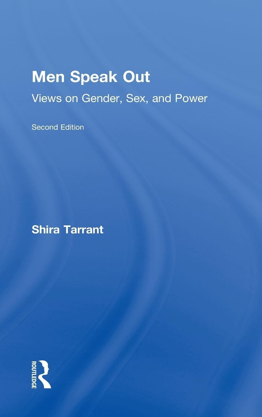 Men Speak Out: Views on Gender, Sex, and Power by Shira Tarrant