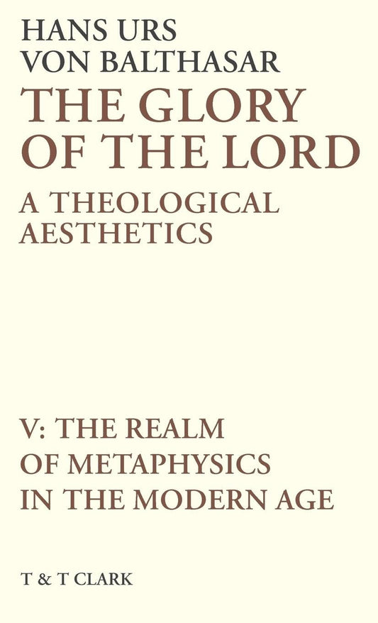 The Glory of the Lord Vol 5: The Realm of Metaphysics Review