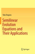 Semilinear Evolution Equations and Their Applications - Advanced