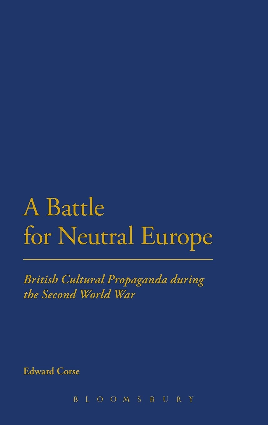 A Battle for Neutral Europe: British Cultural Propaganda Insights