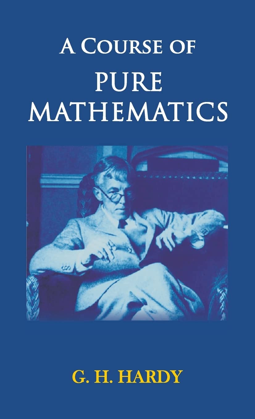 A Course of Pure Mathematics by G H Hardy - A Comprehensive Guide