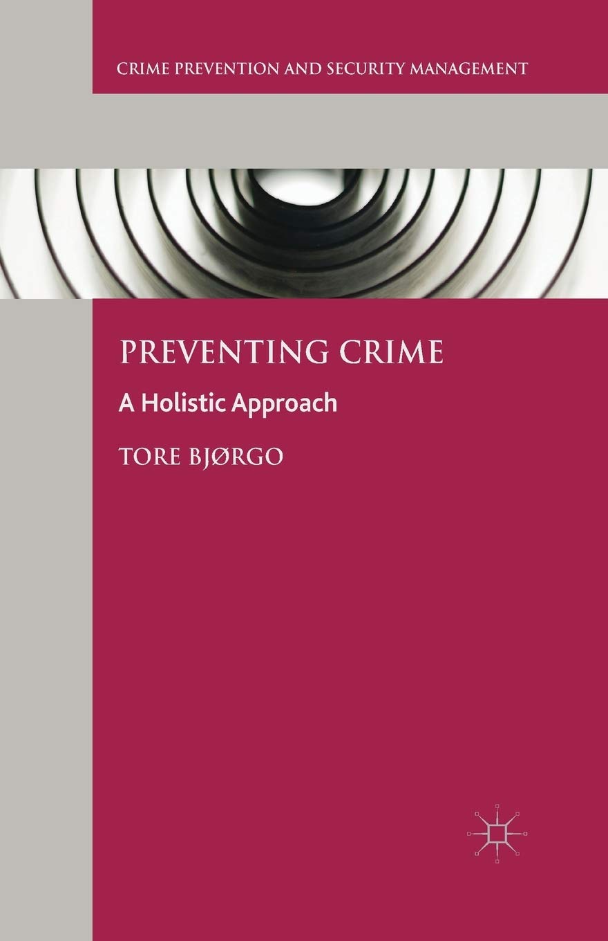 Preventing Crime: A Holistic Approach to Security Management
