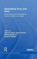 Diversifying Food and Diets: Agricultural Biodiversity for Health