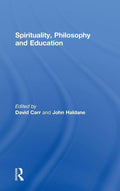 Spirituality, Philosophy and Education - Insightful Scholarly Essays