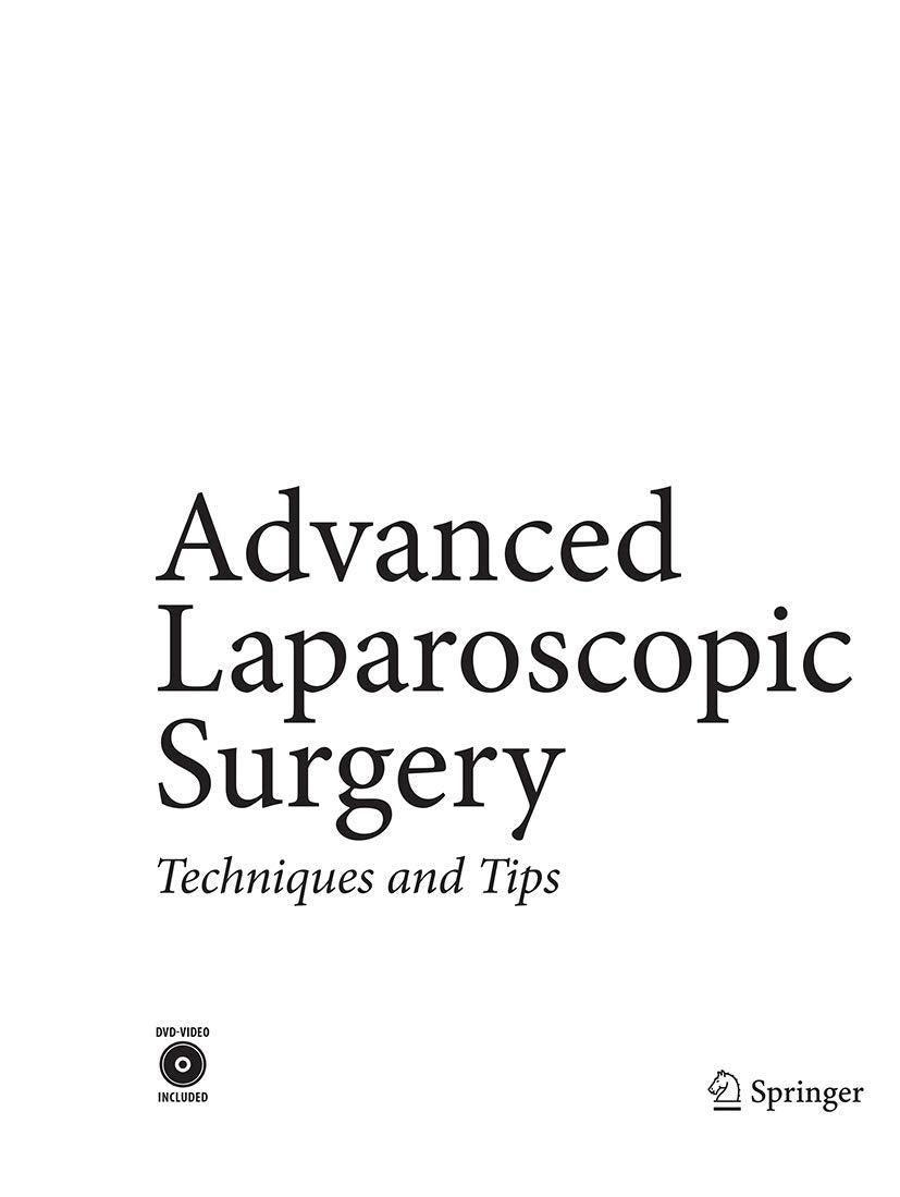 Advanced Laparoscopic Surgery Techniques and Tips for Success