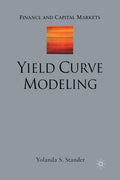 Yield Curve Modeling for Finance and Capital Markets Enthusiasts