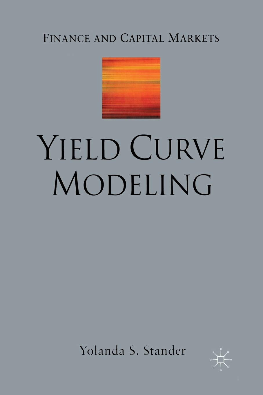 Yield Curve Modeling for Finance and Capital Markets Enthusiasts