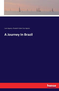 A Journey In Brazil - 1869 Travel Reprint Louis Agassiz