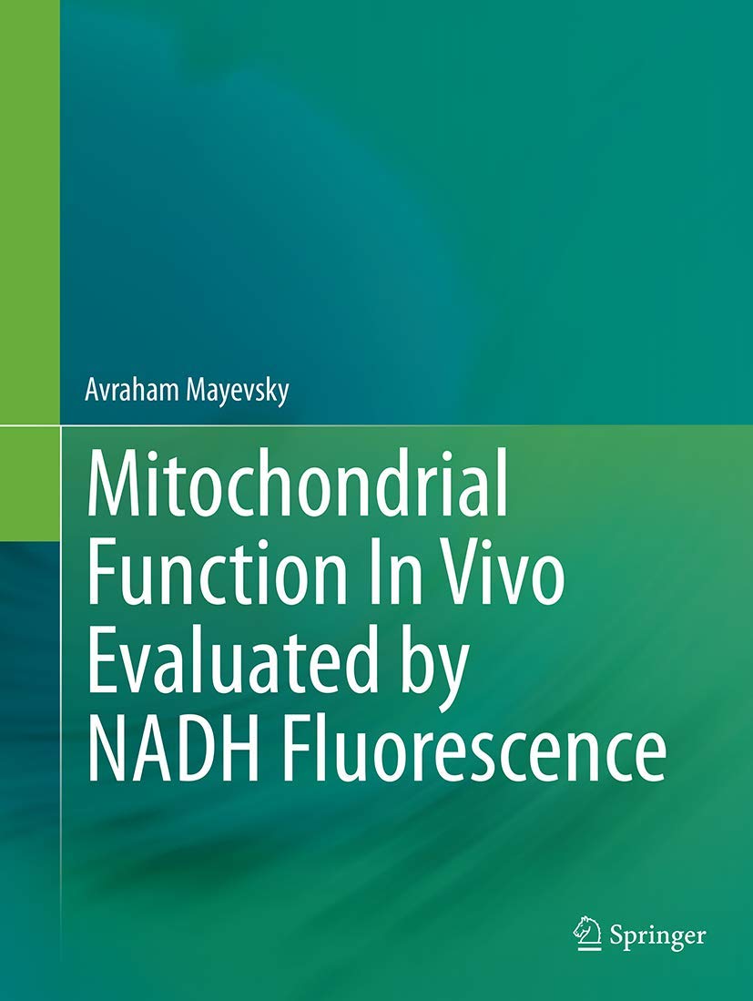 Mitochondrial Function In Vivo Evaluated by NADH Fluorescence Review