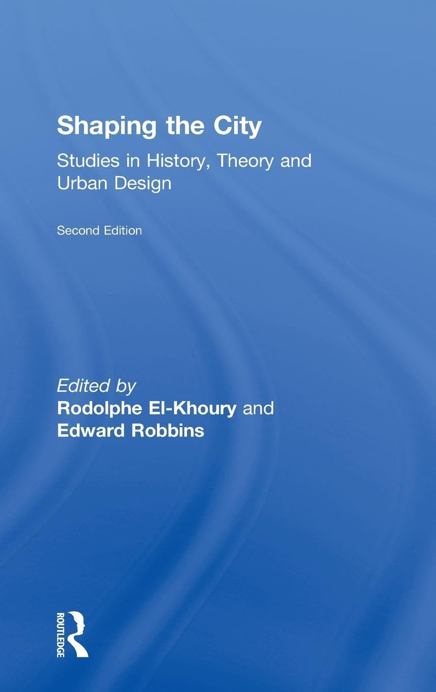 Shaping the City: Studies in History, Theory and Urban Design Review