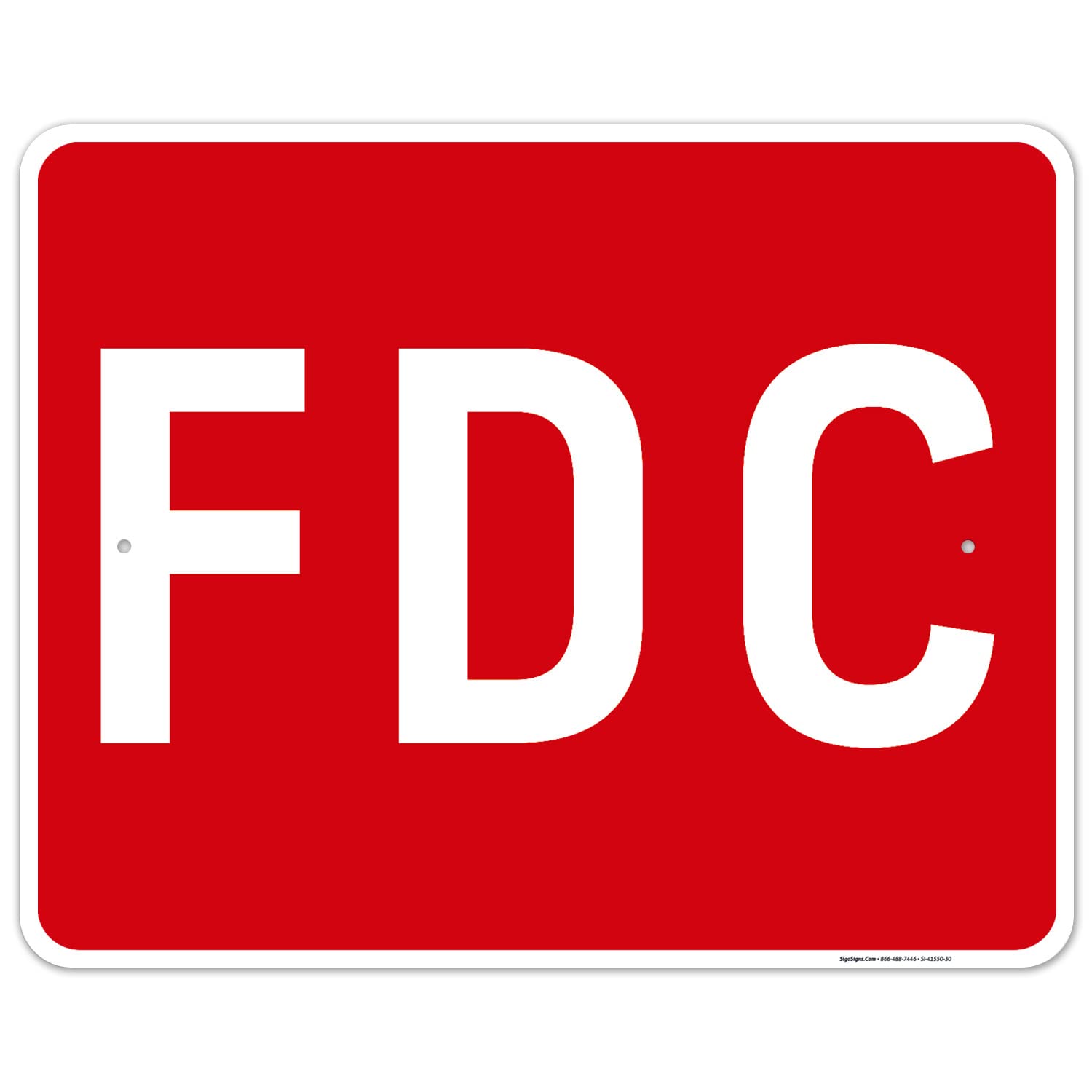 FDC Sign with Red Background, 24x30 in, Rust Free Aluminum