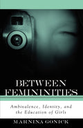 Between Femininities: Ambivalence, Identity, and the Education