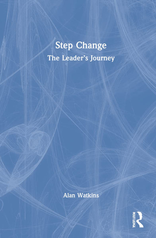Step Change: Transform Your Life with Alan Watkins' Guide