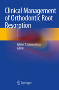 Clinical Management of Orthodontic Root Resorption - Practical