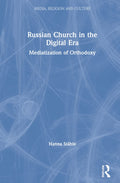 Russian Church in the Digital Era: Media, Religion and Culture Review
