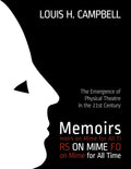 Memoirs on Mime for All Time: The Emergence of Physical Theatre