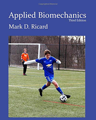Applied Biomechanics 3rd Ed: Essential Guide for Students