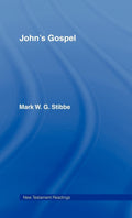 John's Gospel by Revd Dr Mark W G Stibbe - Insightful Readings
