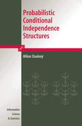 Probabilistic Conditional Independence Structures - Mathematical