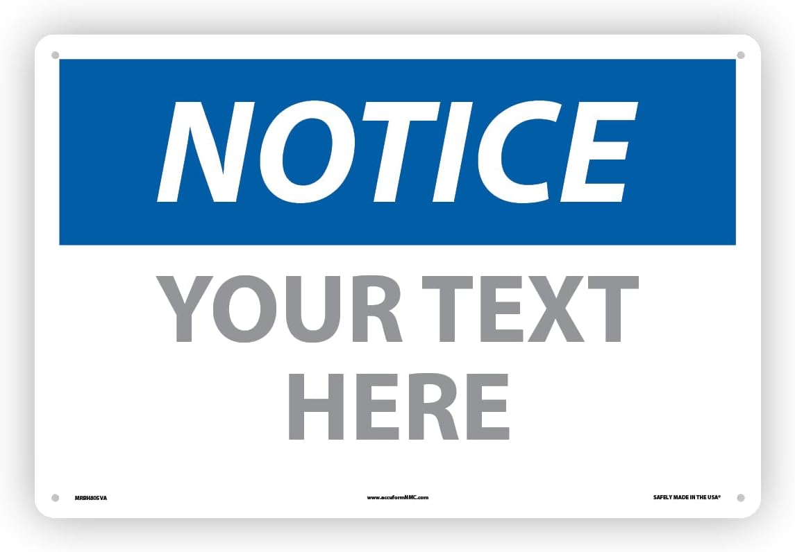 Custom OSHA Style Notice Sign 12in x 18in Durable Aluminum Sign