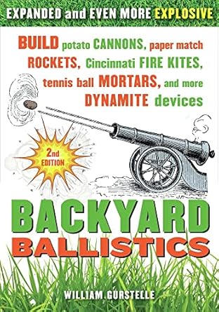 Backyard Ballistics: Build Potato Cannons and More Fun Devices