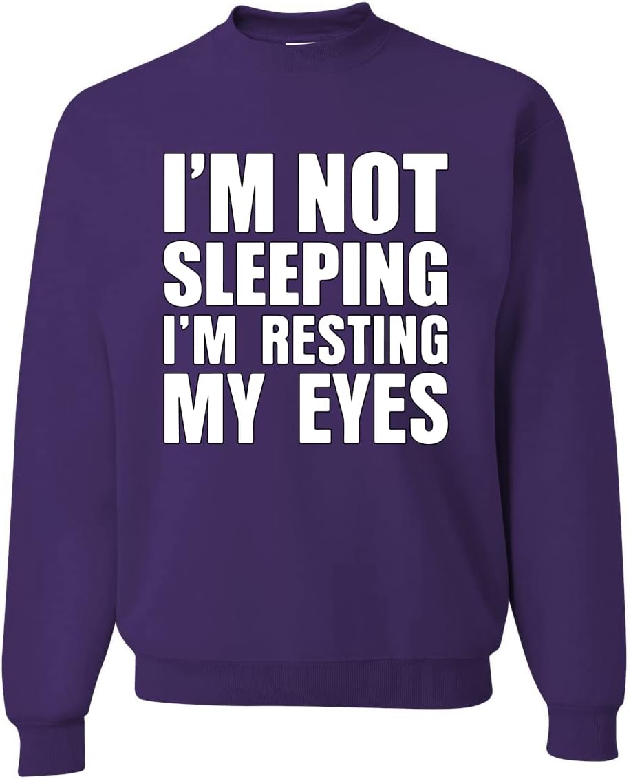 Wild Bobby I'm Not Sleeping I'm Resting My Eyes Sweatshirt