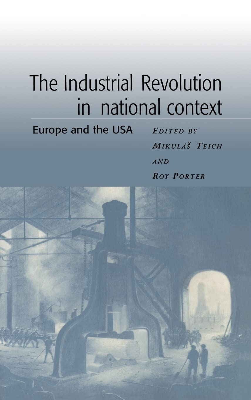The Industrial Revolution in National Context: A European Perspective