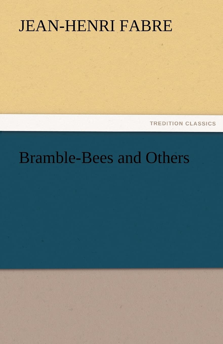 Bramble-Bees and Others: A Fascinating Exploration of Nature