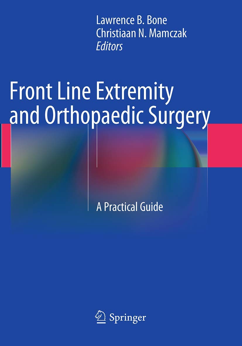 Front Line Extremity and Orthopaedic Surgery: A Practical Guide Review