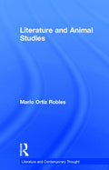 Literature and Animal Studies by Ortiz-Robles, Heise, De Ferrari