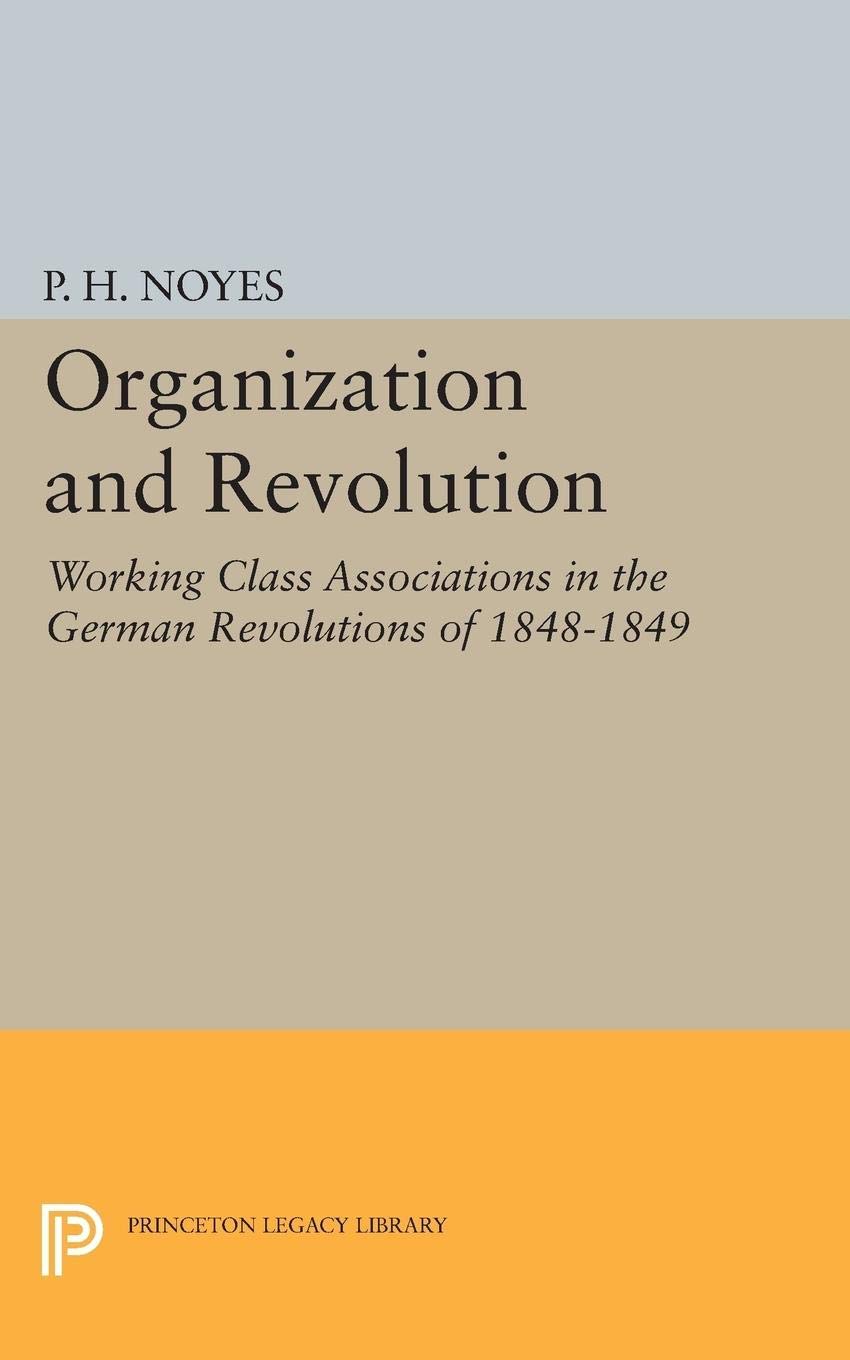 Organization and Revolution: Working Class Associations in 1848-1849