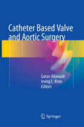 Catheter Based Valve and Aortic Surgery - Comprehensive Clinical