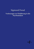 Vorlesungen zur Einfuhrung in die Psychoanalyse - Classic Lecture Text