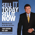 Sell It Today, Sell It Now: Mastering the One-Call Close - Audio