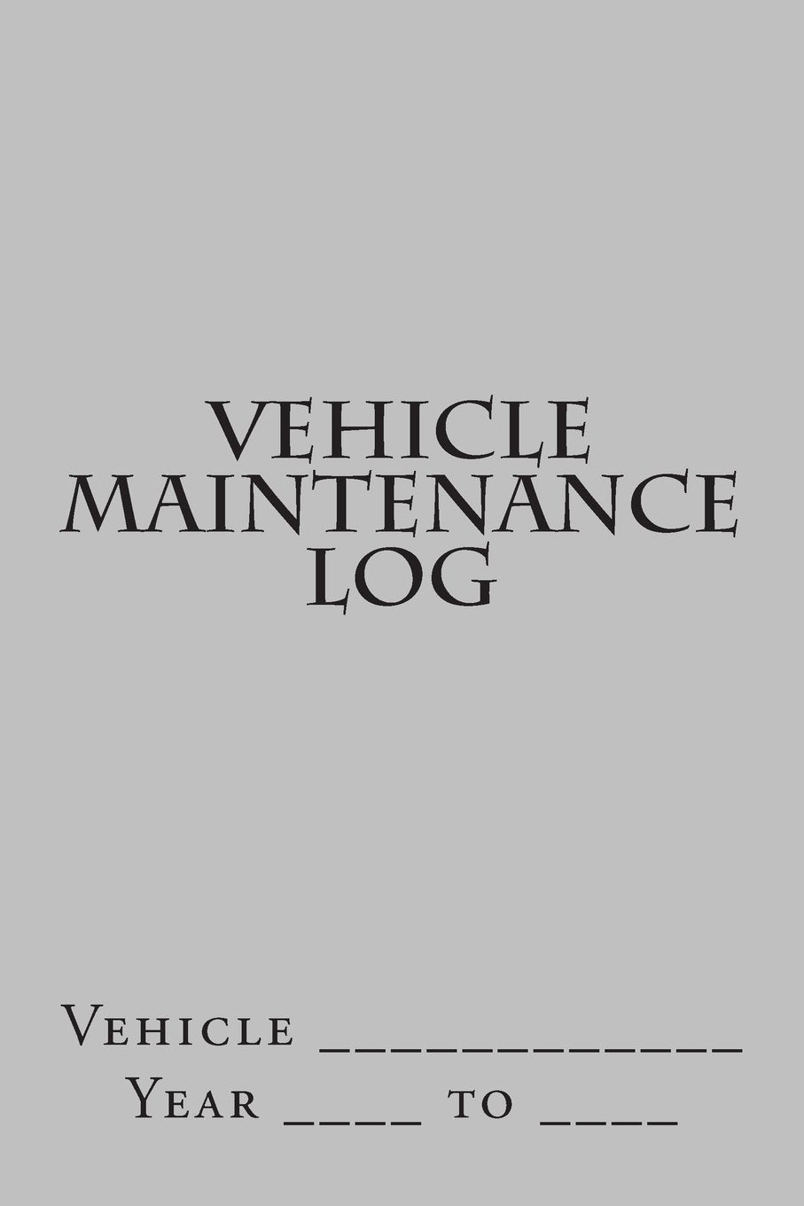 Silver Vehicle Maintenance Log - Track Your Car's Health 