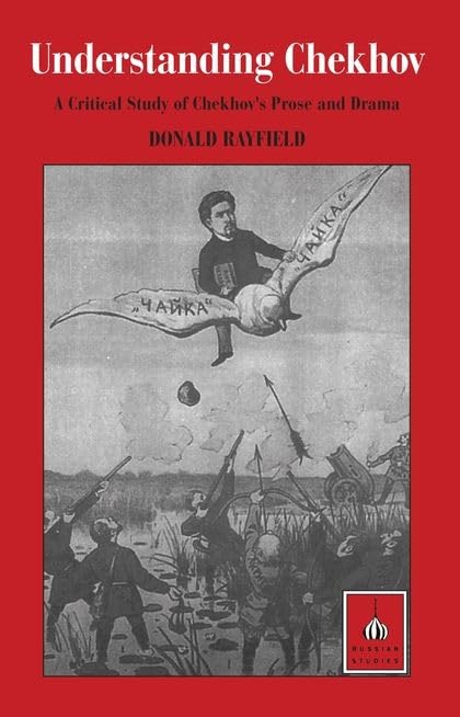 Understanding Chekhov: A Critical Study of Prose and Drama