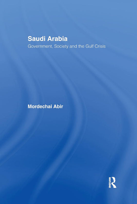 Saudi Arabia: Society, Government and the Gulf Crisis Review