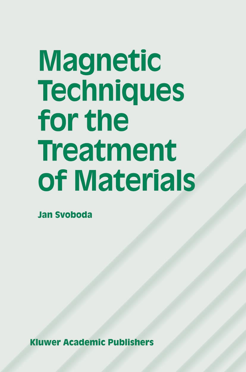 Magnetic Techniques for the Treatment of Materials Review